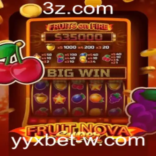 Descubra o Mundo Vibrante de FruitNovaSuper e a Emoção do Jogo YYX Bet