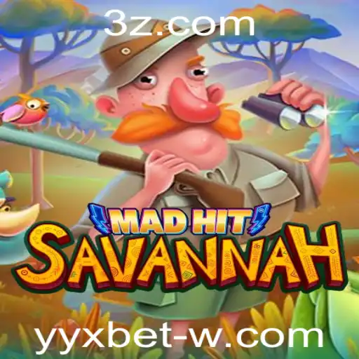 Desvendando o Jogo de Estratégia 'MadHitSavannah' e a Emoção das Apostas com YYX Bet
